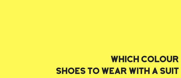 Which colour shoes to wear with a suit